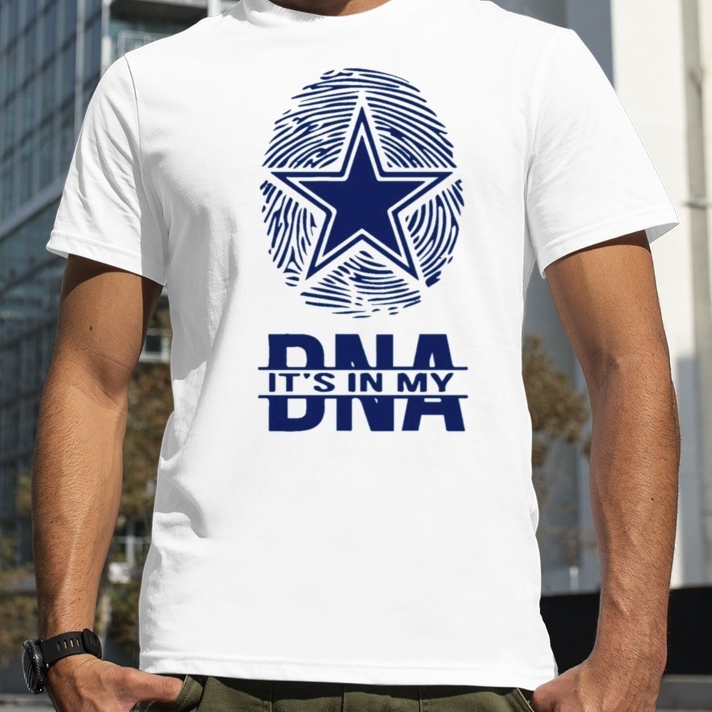 Its In My DNA Dallas Cowboys Shirt